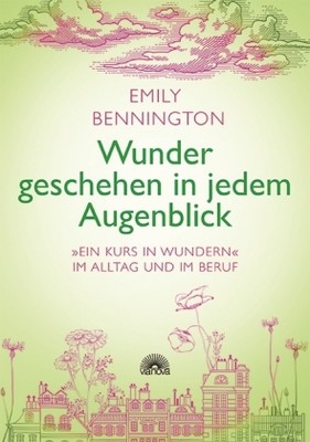 Wunder geschehen in jedem Augenblick