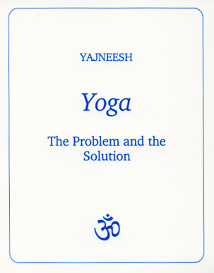 Yoga - The problem and the Solution