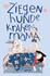 ZiegenHundeKrähenMama