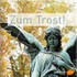 Zum Trost!